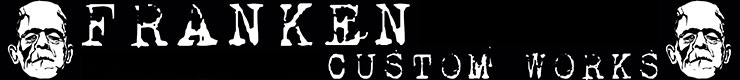 FRANKENCUSTOMWORKS